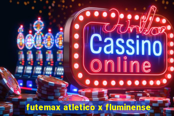 futemax atletico x fluminense